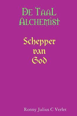 De Taal Alchemist, Schepper van God.