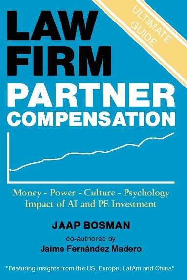 Jaap Bosman, Jaime Fernández Madero - Law Firm Partner Compensation, Inbunden