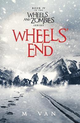 bokomslag Wheels' End: Book Four of the Wheels and Zombies Series