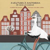 bokomslag Aventures à Amsterdam de Coco la Cigogne