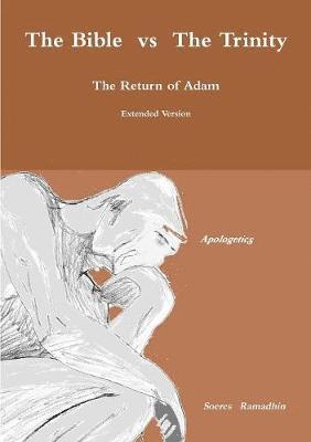 Soeres Ramadhin - Bible vs The Trinity, Häftad