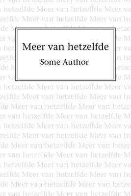 Some Author - Meer van hetzelfde, Häftad
