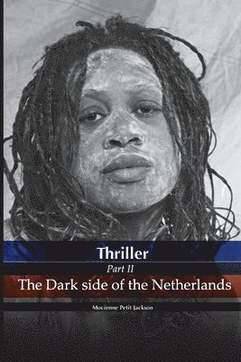 Thriller the dark side of the Netherlands 1