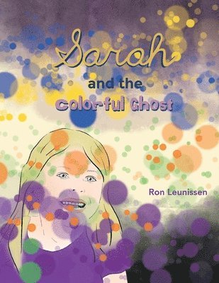 Sarah and the Colorful Ghost 1