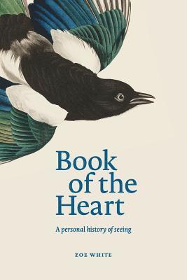 bokomslag Book of the Heart: A personal history of seeing