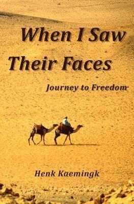 Henk Kaemingk - When I Saw Their Faces: Journey to Freedom, Häftad