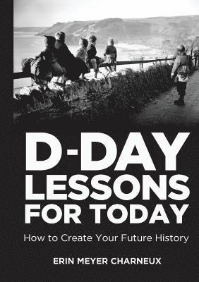 D-Day Lessons for Today 1