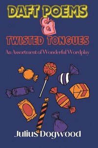 bokomslag Daft Poems & Twisted Tongues