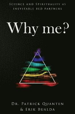 Patrick Quanten, Erik Bualda - Why me?, Häftad