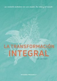 bokomslag La Transformacion Integral