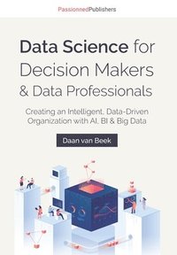 bokomslag Data Science for Decision Makers & Data Professionals