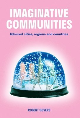 Robert Govers - Imaginative Communities, Inbunden