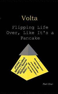 bokomslag VOLTA: Flipping Life Over, Like It's a Pancake