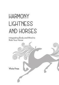 bokomslag Harmony, Lightness and Horses