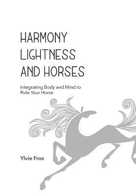 bokomslag Harmony, Lightness and Horses