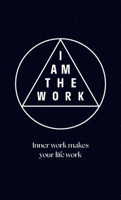 I Am the Work 1