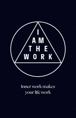 I Am the Work 1