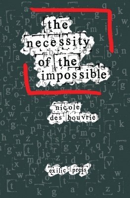 The Necessity of the Impossible 1