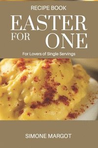 bokomslag Easter for one: For Lovers of Single Servings