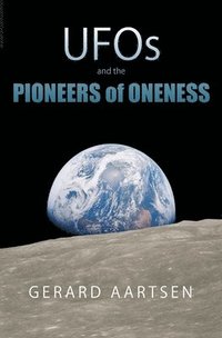 bokomslag UFOs and the Pioneers of Oneness