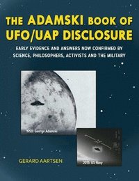 bokomslag The Adamski Book of UFO/Uap Disclosure