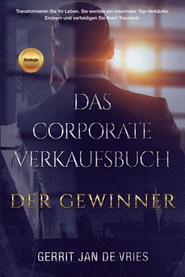 Gerrit Jan de Vries - Corporate Verkaufsbuch der Gewinner, Häftad