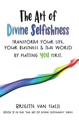 bokomslag The Art of Divine Selfishness