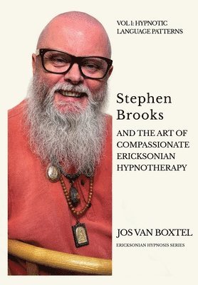 bokomslag Stephen Brooks and the Art of Compassionate Ericksonian Hypnotherapy