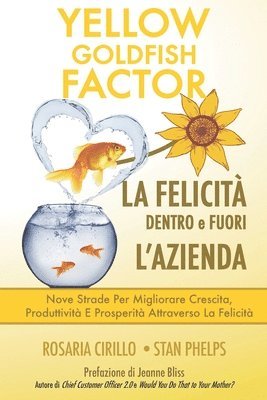 bokomslag YELLOW GOLDFISH - LA FELICITÀ dentro e fuori l'azienda