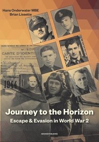 bokomslag Journey to the Horizon: Escape and Evasion during World War II