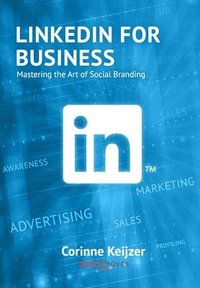 bokomslag LinkedIn for Business: Mastering the Art of Social Branding