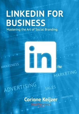 LinkedIn for Business: Mastering the Art of Social Branding 1