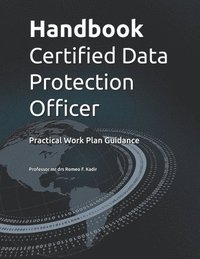 bokomslag Handbook Certified Data Protection Officer: Practical Work Plan Guidance