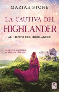 bokomslag La cautiva del highlander