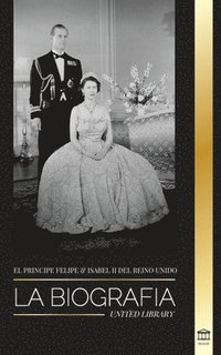 bokomslag El prncipe Felipe e Isabel II del Reino Unido