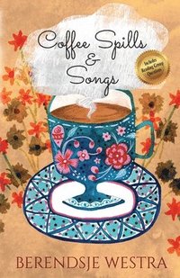 bokomslag Coffee Spills & Songs