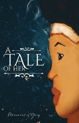 bokomslag A tale of her