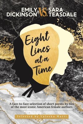 bokomslag EMILY DICKINSON VS. SARA TEASDALE - Eight Lines at a Time