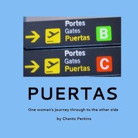 bokomslag Puertas, One woman's journey through to the other side: One woman's journey through to the other side