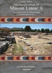bokomslag The Decipherment of Minoan Linear A, Volume I, Part IV