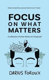 bokomslag Focus on What Matters