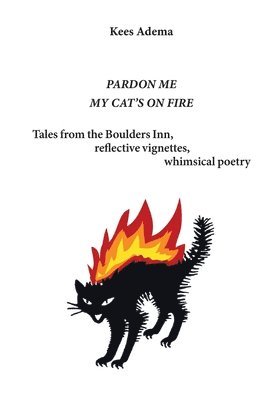 Kees Adema - Pardon me. My cat's on fire, Häftad