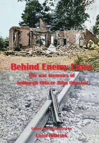 bokomslag Behind Enemy Lines.The war memoirs of Jedburgh Officer John Olmsted.