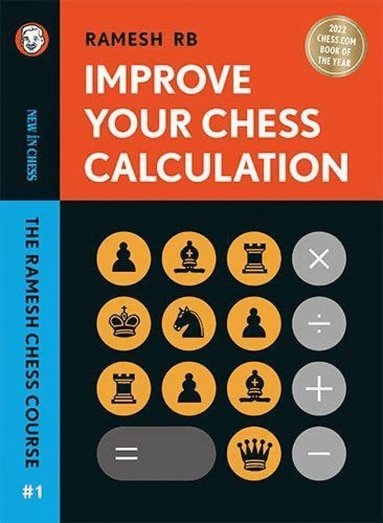 R B Ramesh - Improve Your Chess Calculation, Inbunden