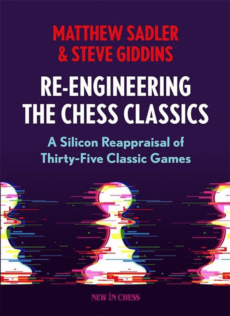 Re-Engineering The Chess Classics 1