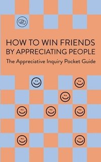 bokomslag How To Win Friends By Appreciating People