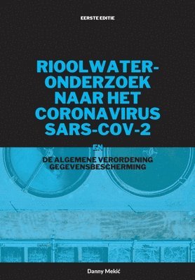 Danny Mekic, Danny Meki¿ - Rioolwateronderzoek naar het coronavirus  SARS-CoV-2 en de AVG, Häftad