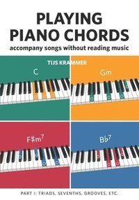 bokomslag Playing piano chords: Accompanying songs without reading music