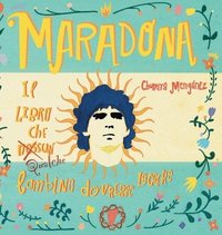 bokomslag Maradona. Il libro che nessun bambino dovrebbe leggere.