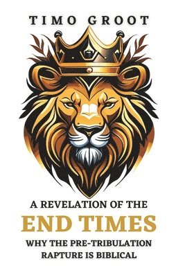 A Revelation of the End Times 1